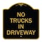 Signmission Driveway Sign No Trucks in Driveway, Black & Gold Aluminum Sign, 18" x 18", BG-1818-24124 A-DES-BG-1818-24124 - alternate 1